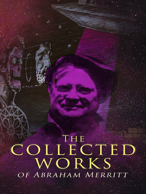 cover image of The Collected Works of Abraham Merritt